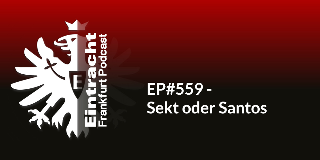 EP#559 - Sekt oder Santos