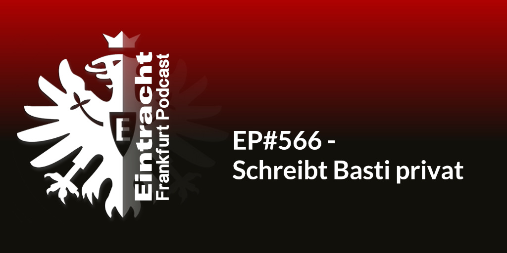 EP#566 - Schreibt Basti privat